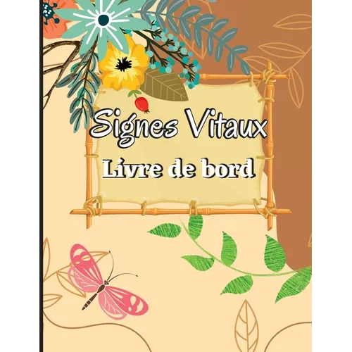 Cinquième Carnet de Signes Vitaux: Livre d'enregistrement de surveillance de la santé, fréquence cardiaque, température, glycémie, pression artérielle