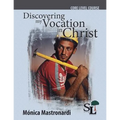 Discovering My Vocation in Christ: A Core Course of the School of Leadership