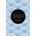 Confucian Liberalism: Mou Zongsan and Hegelian Liberalism