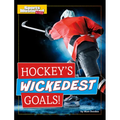 Hockey's Wickedest Goals!