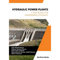 Hydraulic Power Plants: A Textbook for Engineering Students