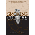 Smoking & Culture: Archaeology Tobacco Pipes Eastern North America