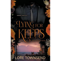 Lying for Keeps: A Forbidden Love Billionaire Romance