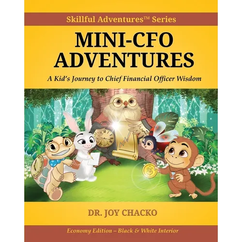 Mini-CFO Adventures: A Kid's Journey to Chief Financial Officer Wisdom
