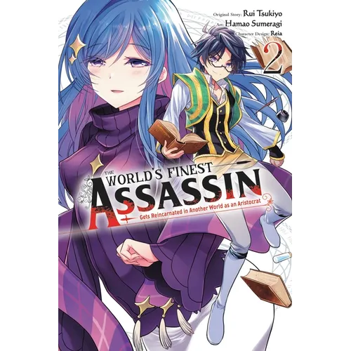 The World's Finest Assassin Gets Reincarnated in Another World as an Aristocrat, Vol. 2 (Manga)