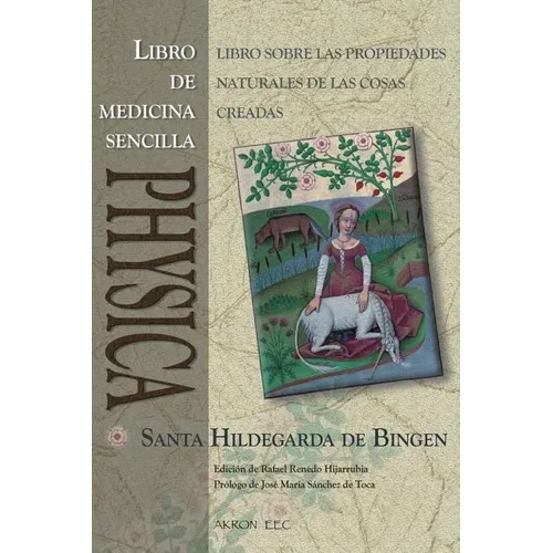 Physica. Libro de Medicina Sencilla: Subtilitatum Diversarum Naturarum Creaturarum I. Liber Simplicis Medicinae