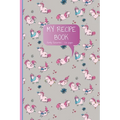 My Recipe Book: My Family Favourite Food Recipes
