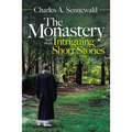 The Monastery: And More Intriguing Short Stories
