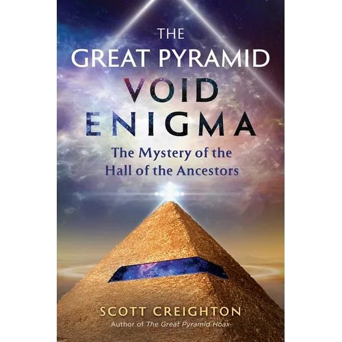 The Great Pyramid Void Enigma: The Mystery of the Hall of the Ancestors