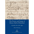 The Poems and Songs of Henry Hall of Hereford: A Jacobite Poet of the 1690s