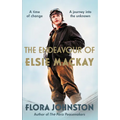 The Endeavour of Elsie MacKay: The Compelling Historical Novel Inspired by the Pioneering Scottish Aviator