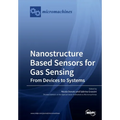 Nanostructure Based Sensors for Gas Sensing: from Devices to Systems