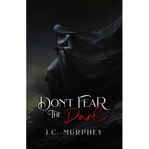 Don't Fear the Dark (Don't Fear Death Book 2)