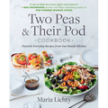 Two Peas & Their Pod Cookbook: Favorite Everyday Recipes from Our Family Kitchen