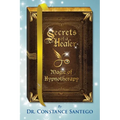 Secrets of a Healer - Magic of Hypnotherapy