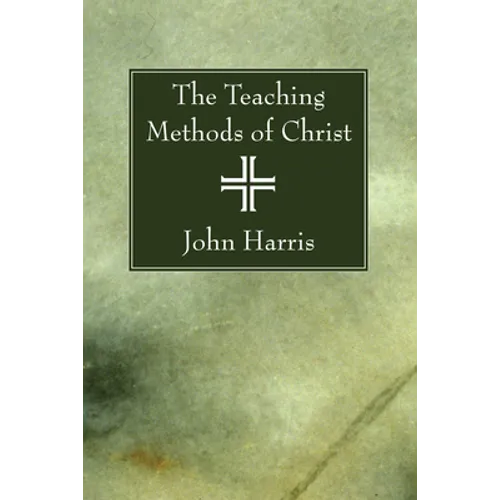 The Teaching Methods of Christ
