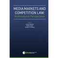 Media Markets and Competition Law: Multinational Perspectives