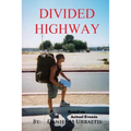 Divided Highway: the Quest to Save the American Dream
