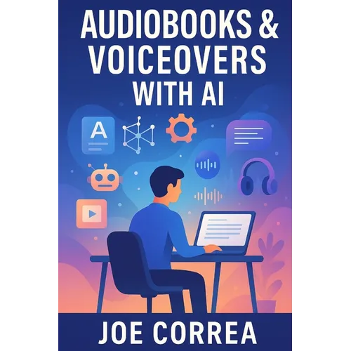 Audiobooks & Voiceovers With AI: Turn Text Into Profit Using AI Voices for Audiobooks, Podcasts, and Narration Gigs