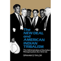 The New Deal and American Indian Tribalism: The Administration of the Indian Reorganization Act, 1934-45