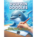 Dolphin Doodles: Color, Answer, and Learn: Interactive Fun for Curious Kids