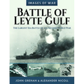 Battle of Leyte Gulf: The Largest Sea Battle of the Second World War
