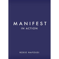 Manifest in Action: Unlock Your Limitless Potential