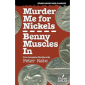 Murder Me for Nickels / Benny Muscles In
