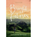 Bright Futures: A steamy, small town romantic comedy