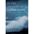 In the Shadow of Alden Light: A Lighthouse Murder Mystery