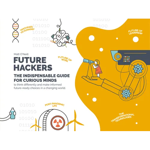 Future Hackers: The Indispensable Guide for Curious Minds