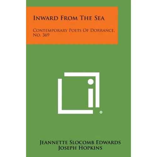 Inward from the Sea: Contemporary Poets of Dorrance, No. 369