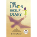 The Lemon Golf Diary: An Adventure of Imagination with a Neurodivergent Heroine