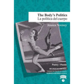 The Body's Politics / La política del cuerpo