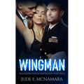 Wingman: A Black Sequinned Bows And Champagne Nights Prequel Novella