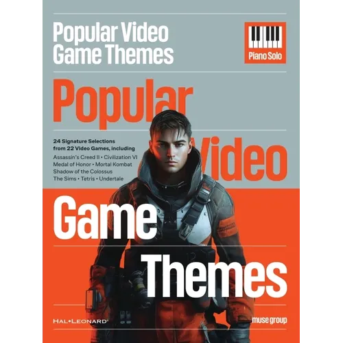 Popular Video Game Themes for Piano Solo: 24 Iconic Melodies from 22 Beloved Games