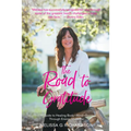 The Road to Gratitude: A Guide to Healing Body Mind Spirit Through Energy Medicine