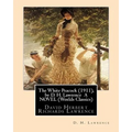 The White Peacock (1911), by D. H. Lawrence A NOVEL (Wordsworth Classics): David Herbert Richards Lawrence