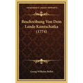 Beschreibung Von Dem Lande Kamtschatka (1774)