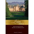 Lady on the Hill: How Biltmore Estate Became an American Icon