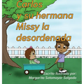 Carlos y su hermana Missy la desordenada