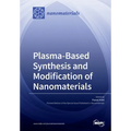 Plasma based Synthesis and Modification of Nanomaterials