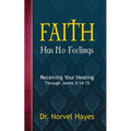Faith Has No Feelings