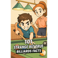 101 Strange But True Billiards Facts: Incredible and Surprising Events