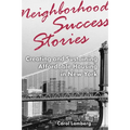 Neighborhood Success Stories: Creating and Sustaining Affordable Housing in New York