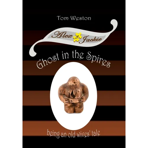 Ghost in the Spires: Being an old wives' tale