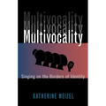 Multivocality: Singing on the Borders of Identity