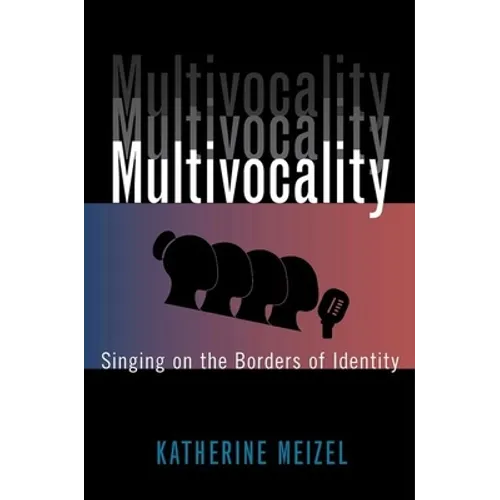 Multivocality: Singing on the Borders of Identity