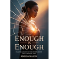 Enough is Enough: Healing Loudly So Others Know They Can Heal Too