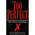 Too Perfect: When Being in Control Gets Out of Control